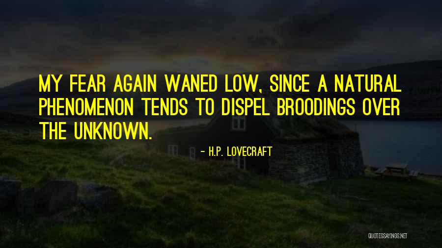 Fear Lovecraft Quotes By H.P. Lovecraft Fear Lovecraft Quotes By H.P. Lovecraft