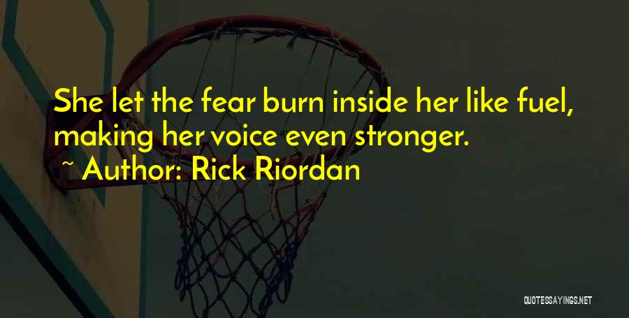 Fear Making You Stronger Quotes By Rick Riordan