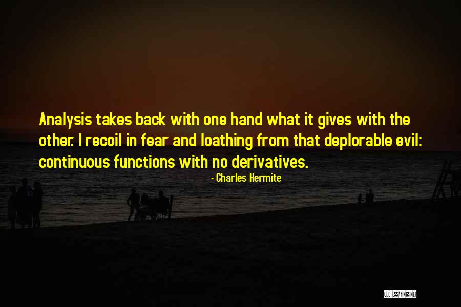 Fear N Loathing Quotes By Charles Hermite Fear N Loathing Quotes By Charles Hermite