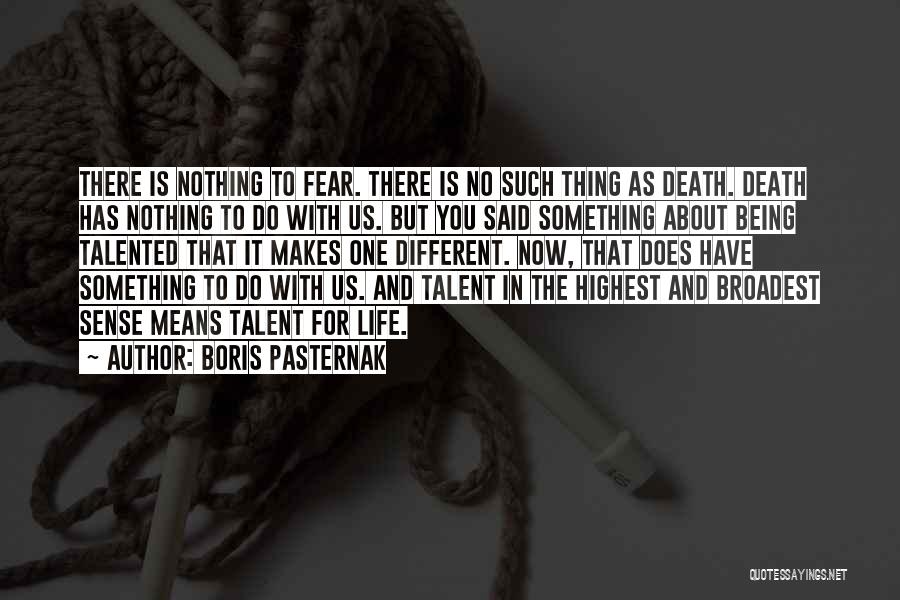 Fear No Death Quotes By Boris Pasternak