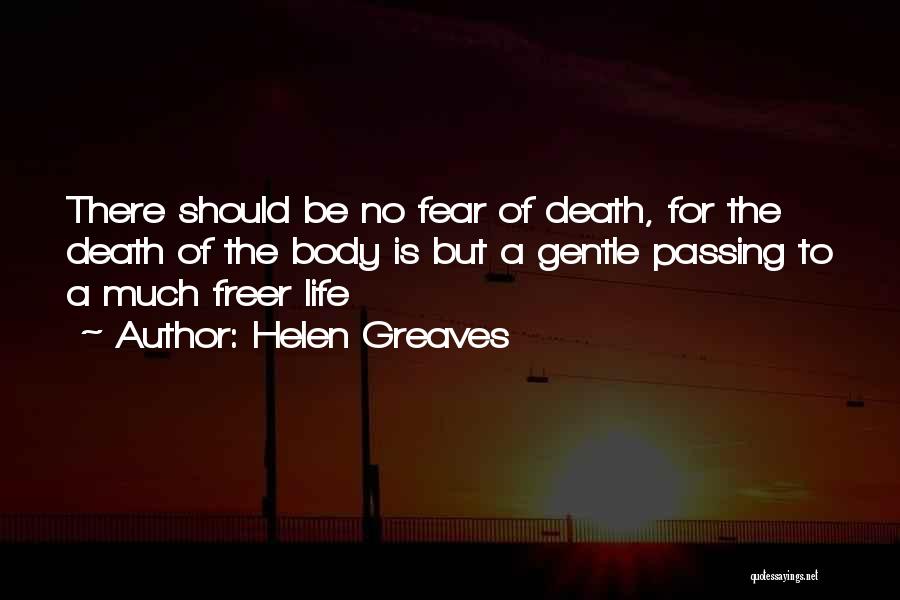 Fear No Death Quotes By Helen Greaves