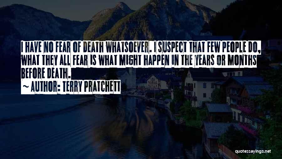 Fear No Death Quotes By Terry Pratchett