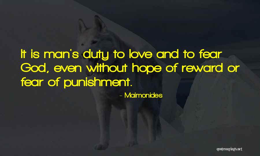 Fear No Man But God Quotes By Maimonides