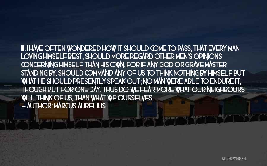 Fear No Man But God Quotes By Marcus Aurelius