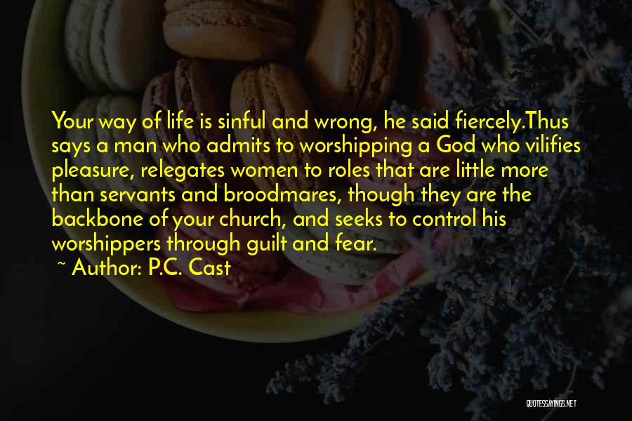 Fear No Man But God Quotes By P.C. Cast