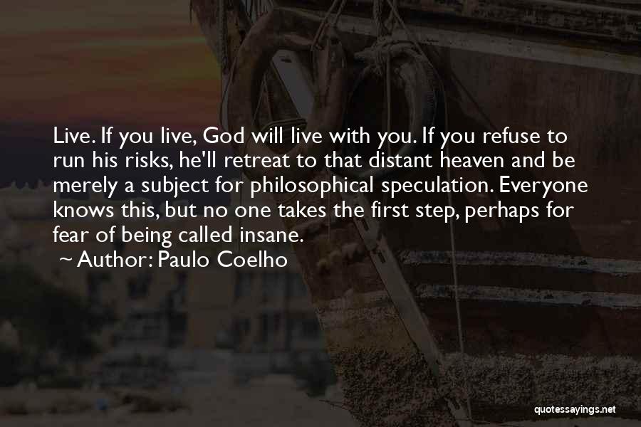 Fear No One But God Quotes By Paulo Coelho