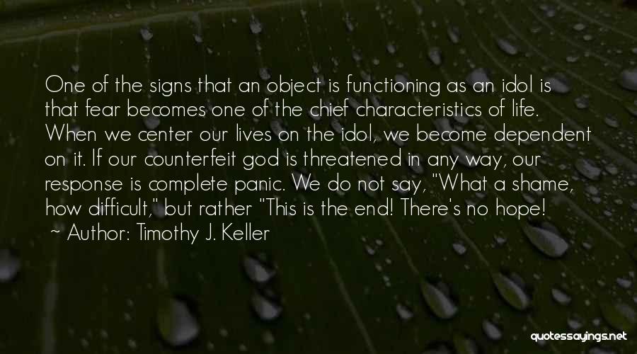 Fear No One But God Quotes By Timothy J. Keller