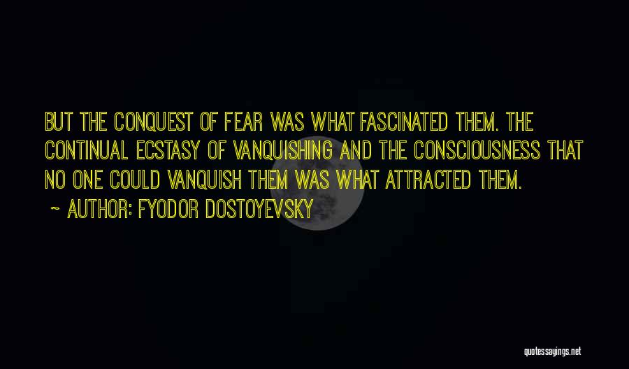 Fear No One Quotes By Fyodor Dostoyevsky