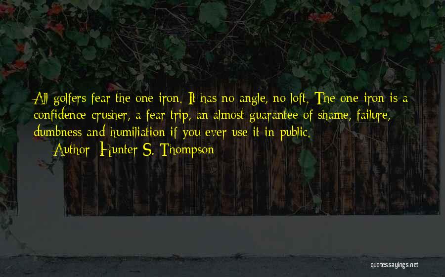 Fear No One Quotes By Hunter S. Thompson
