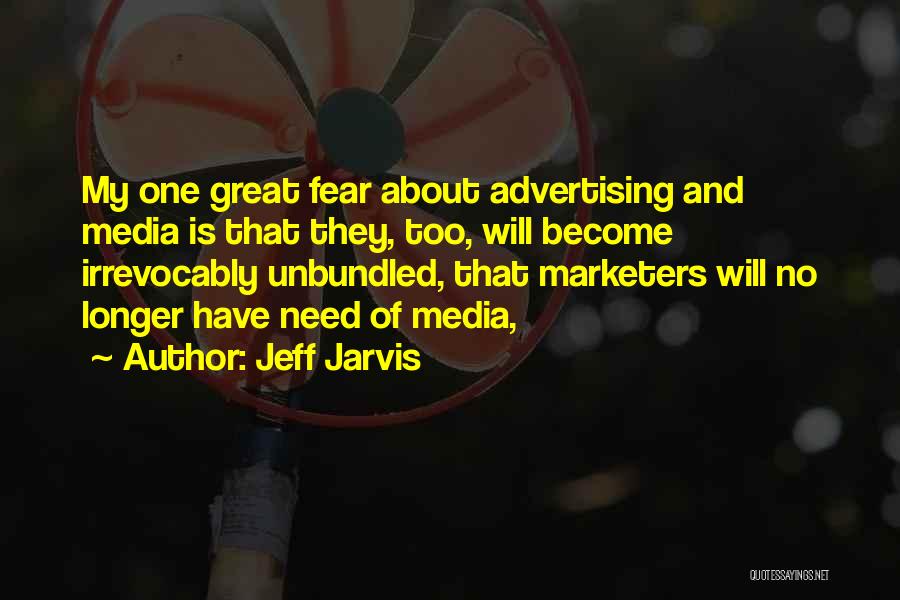 Fear No One Quotes By Jeff Jarvis