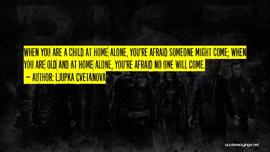 Fear No One Quotes By Ljupka Cvetanova