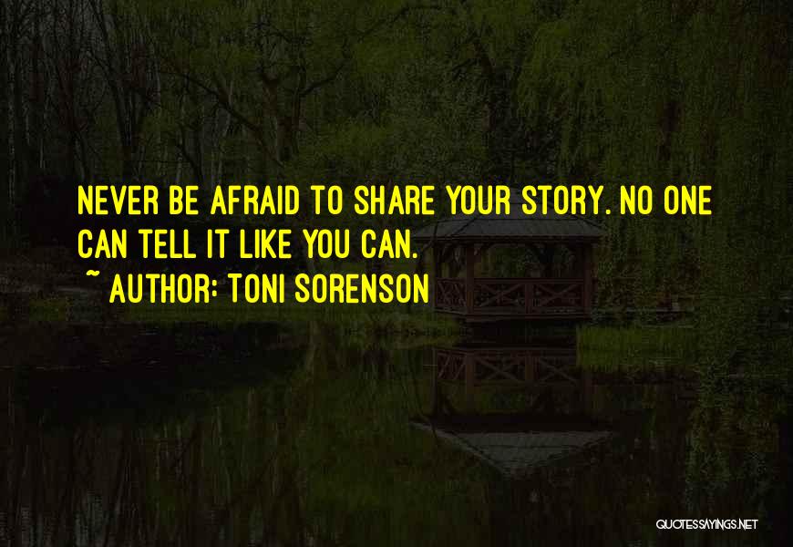 Fear No One Quotes By Toni Sorenson