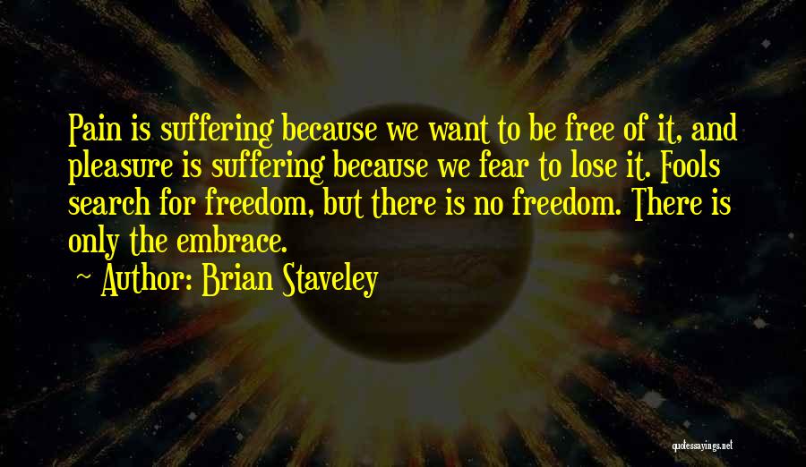 Fear No Pain Quotes By Brian Staveley