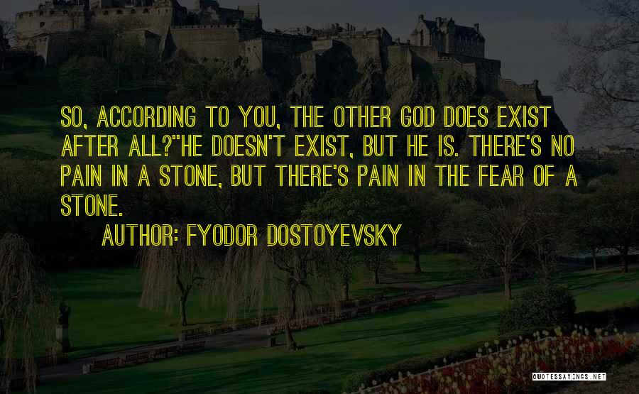 Fear No Pain Quotes By Fyodor Dostoyevsky