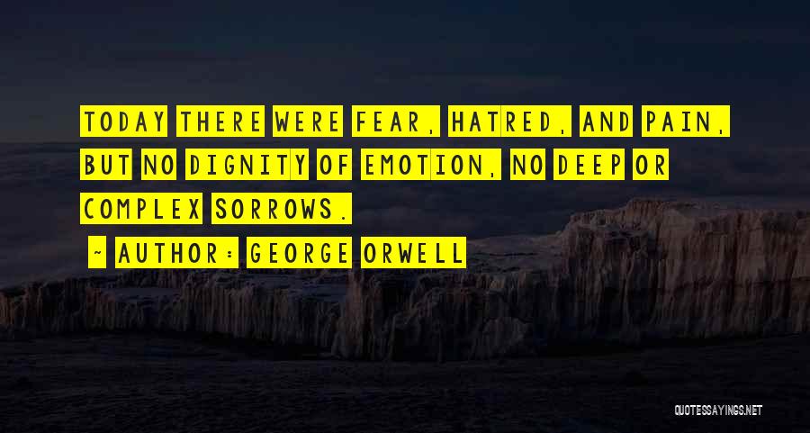 Fear No Pain Quotes By George Orwell