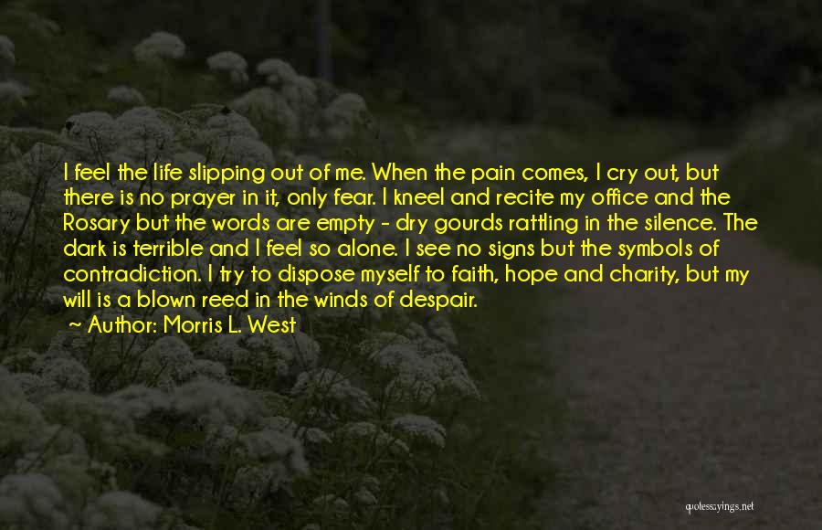 Fear No Pain Quotes By Morris L. West