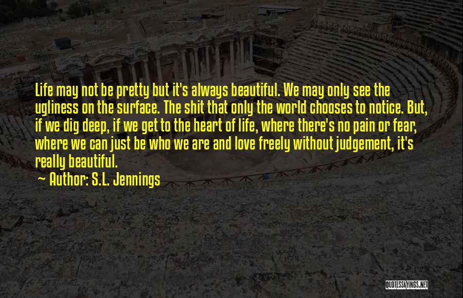 Fear No Pain Quotes By S.L. Jennings