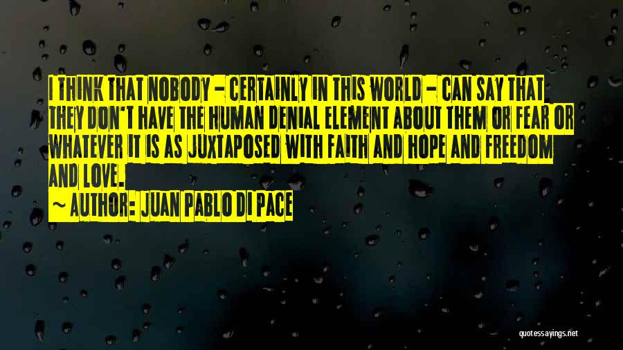 Fear Nobody Quotes By Juan Pablo Di Pace