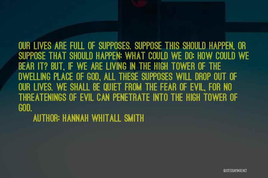 Fear None But God Quotes By Hannah Whitall Smith