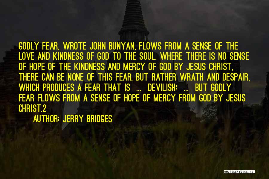 Fear None But God Quotes By Jerry Bridges