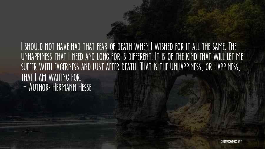 Fear Not Death Quotes By Hermann Hesse