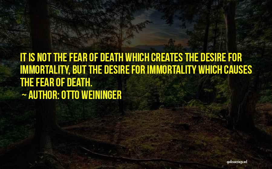 Fear Not Death Quotes By Otto Weininger