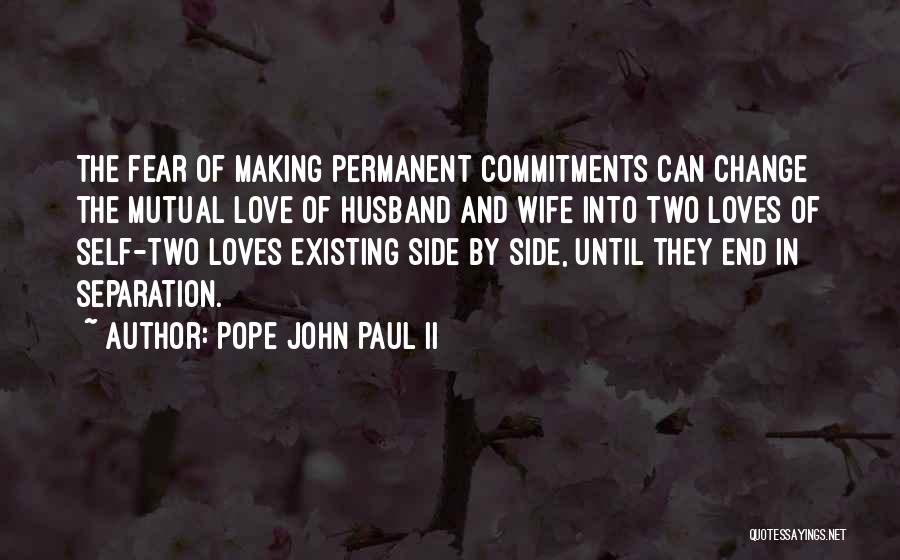 Fear Not Existing Quotes By Pope John Paul II