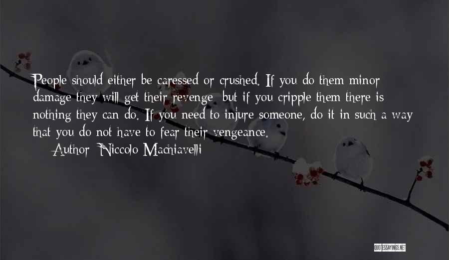 Fear Not Quotes By Niccolo Machiavelli