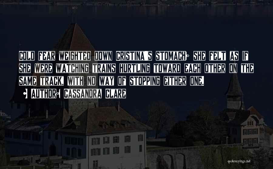 Fear Not Stopping You Quotes By Cassandra Clare