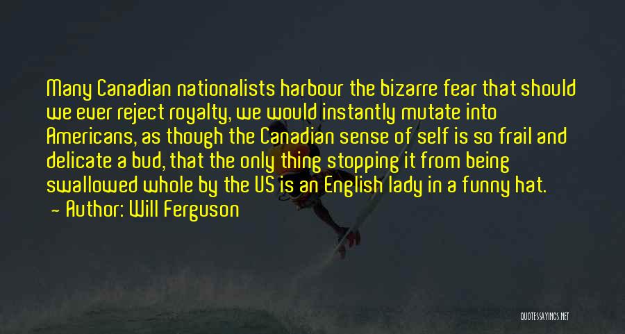 Fear Not Stopping You Quotes By Will Ferguson