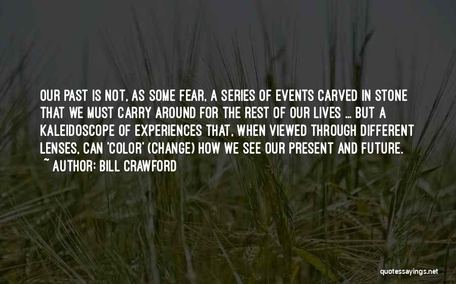 Fear Not The Future Quotes By Bill Crawford