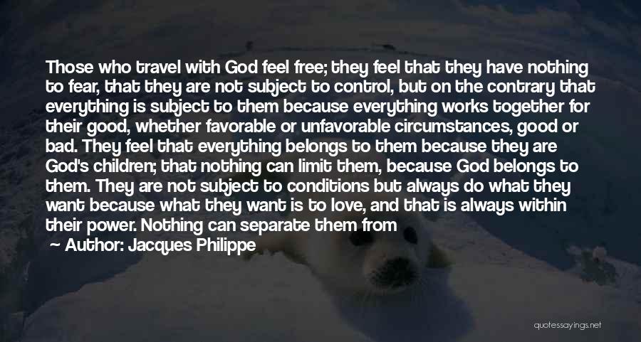 Fear Nothing But God Quotes By Jacques Philippe