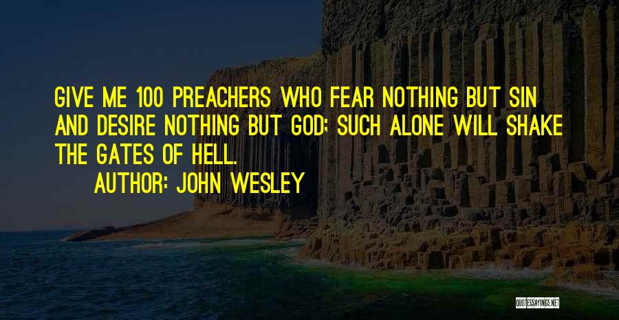 Fear Nothing But God Quotes By John Wesley