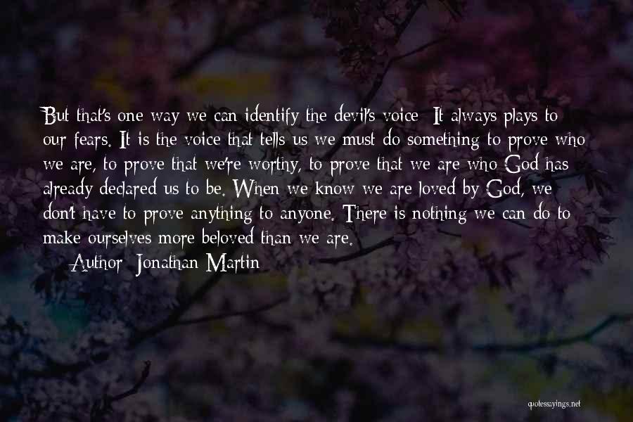 Fear Nothing But God Quotes By Jonathan Martin