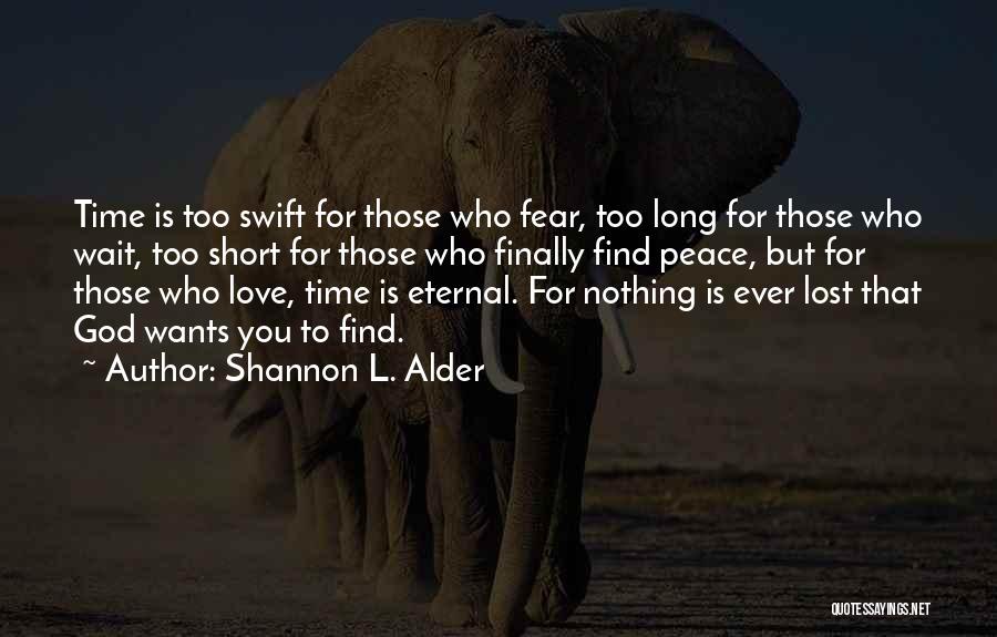 Fear Nothing But God Quotes By Shannon L. Alder