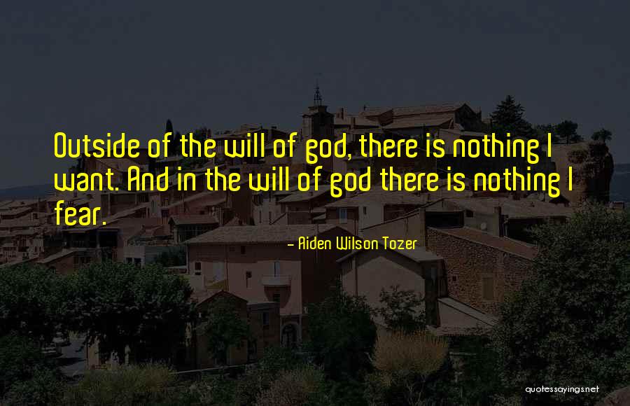 Fear Nothing Quotes By Aiden Wilson Tozer Fear Nothing Quotes By Aiden Wilson Tozer