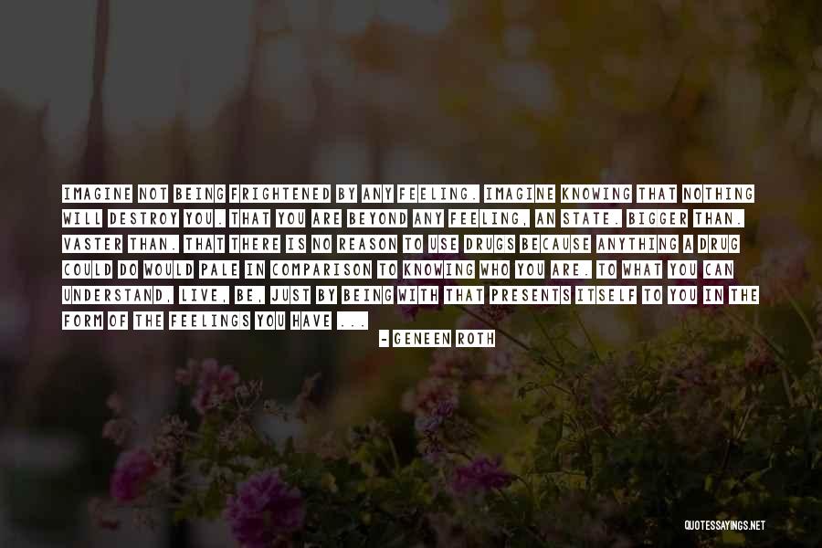 Fear Nothing Quotes By Geneen Roth Fear Nothing Quotes By Geneen Roth