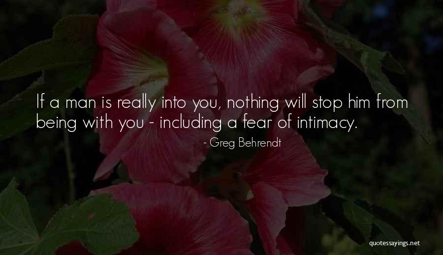 Fear Nothing Quotes By Greg Behrendt Fear Nothing Quotes By Greg Behrendt