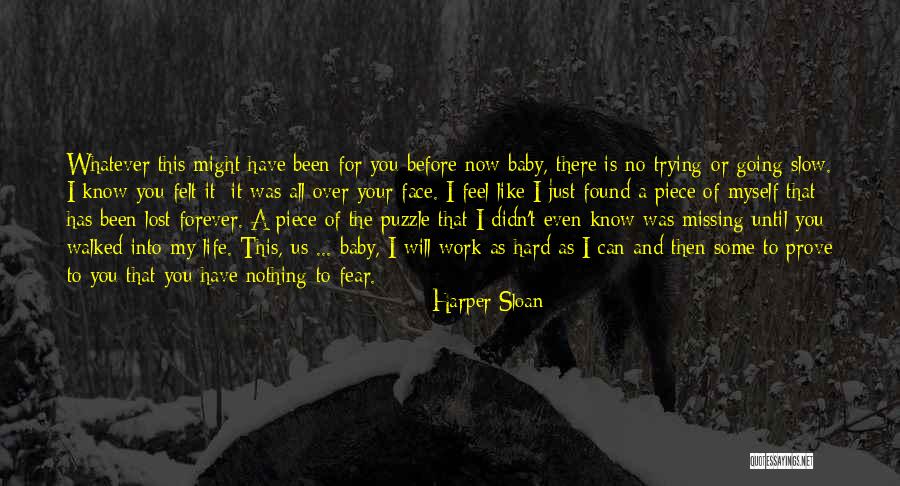 Fear Nothing Quotes By Harper Sloan Fear Nothing Quotes By Harper Sloan