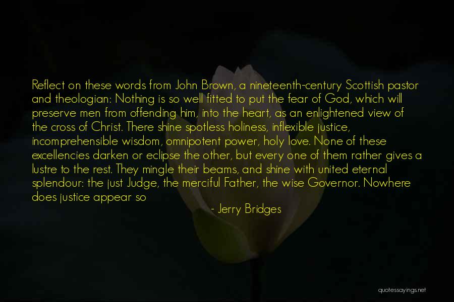 Fear Nothing Quotes By Jerry Bridges Fear Nothing Quotes By Jerry Bridges