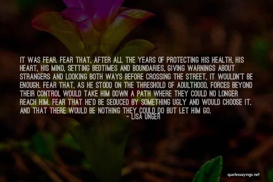 Fear Nothing Quotes By Lisa Unger Fear Nothing Quotes By Lisa Unger