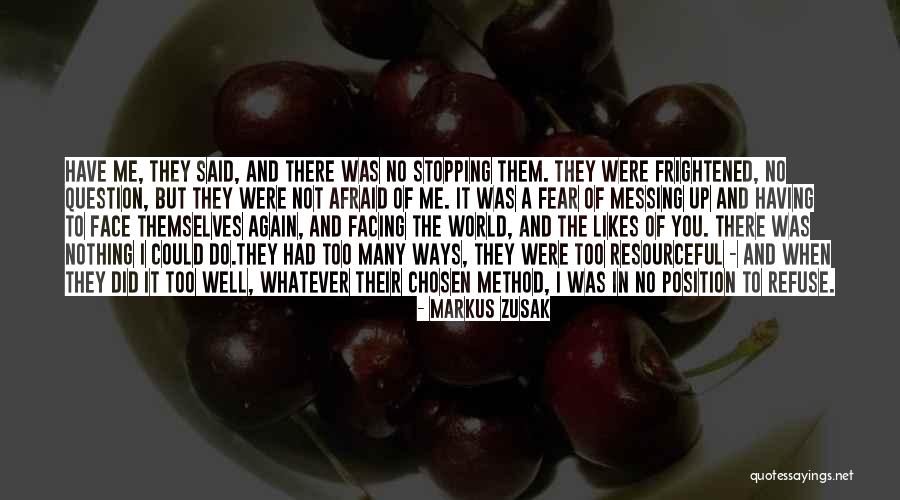 Fear Nothing Quotes By Markus Zusak Fear Nothing Quotes By Markus Zusak