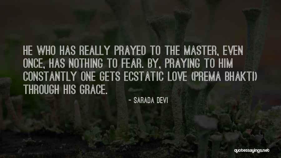 Fear Nothing Quotes By Sarada Devi Fear Nothing Quotes By Sarada Devi