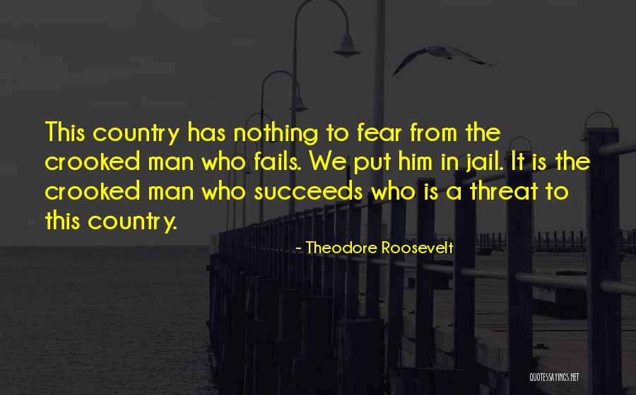 Fear Nothing Quotes By Theodore Roosevelt Fear Nothing Quotes By Theodore Roosevelt