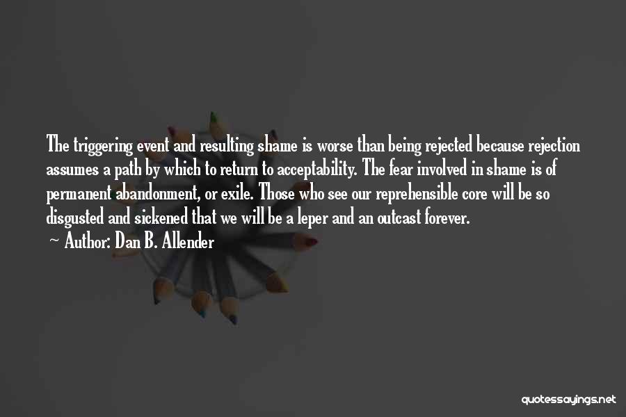 Fear Of Abandonment Quotes By Dan B. Allender