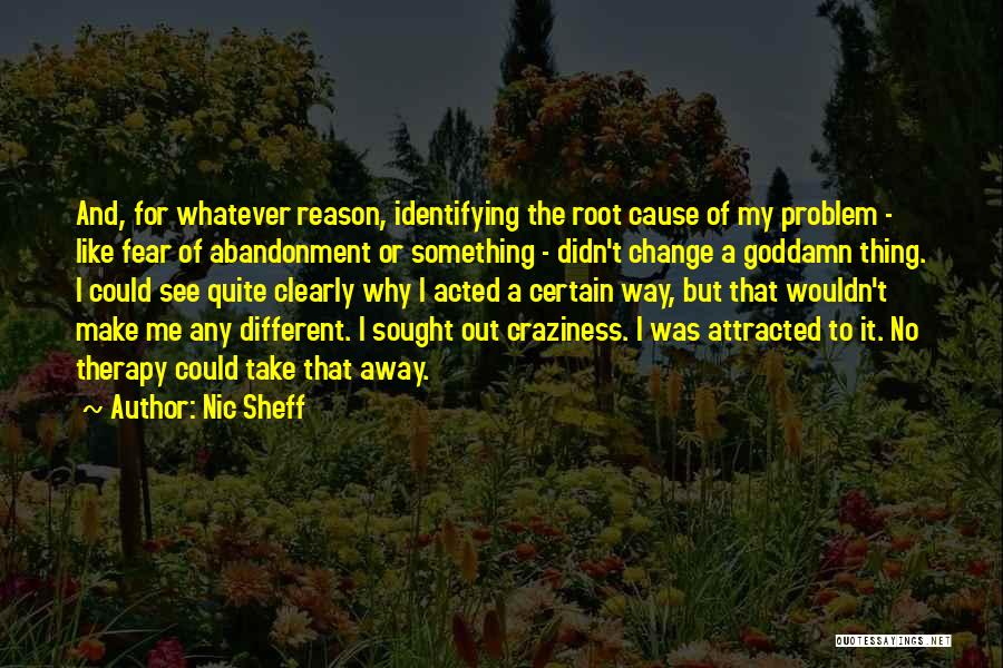 Fear Of Abandonment Quotes By Nic Sheff