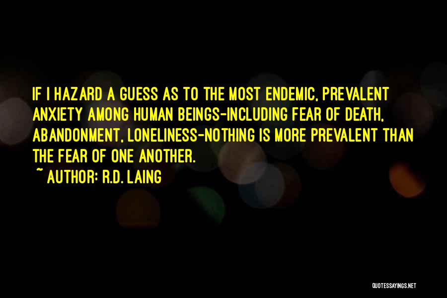 Fear Of Abandonment Quotes By R.D. Laing