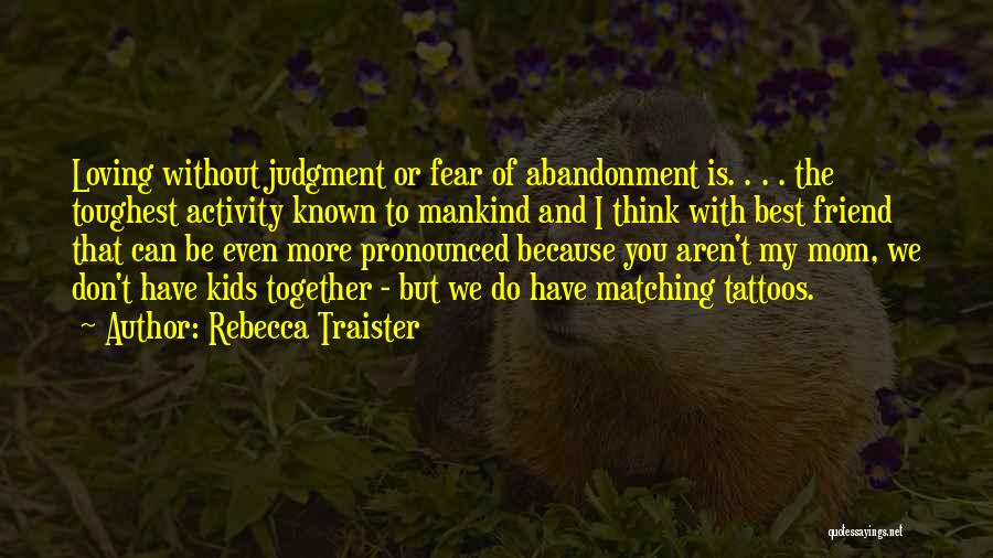 Fear Of Abandonment Quotes By Rebecca Traister