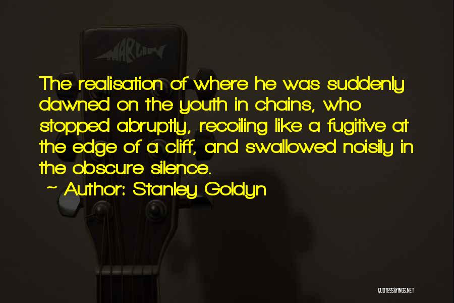 Fear Of Abandonment Quotes By Stanley Goldyn