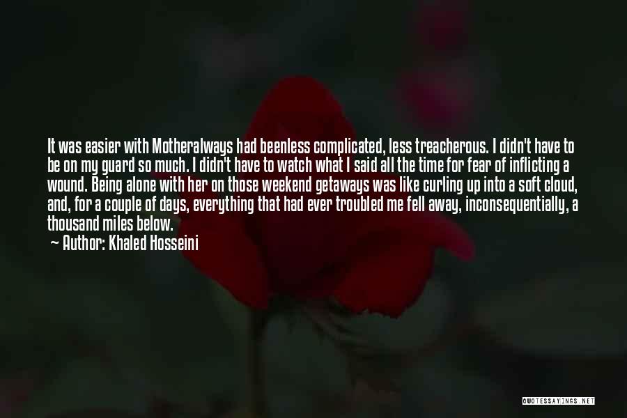 Fear Of Being Alone Quotes By Khaled Hosseini